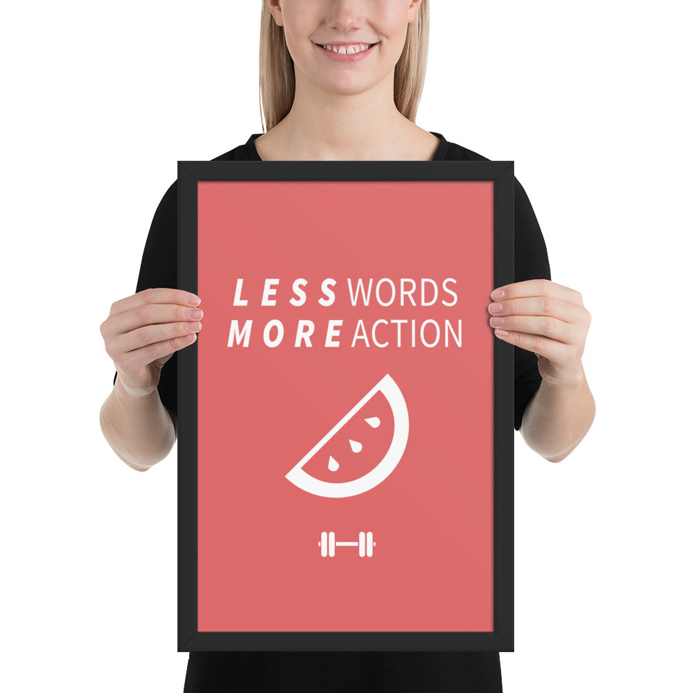 Less Words More Action Framed Poster