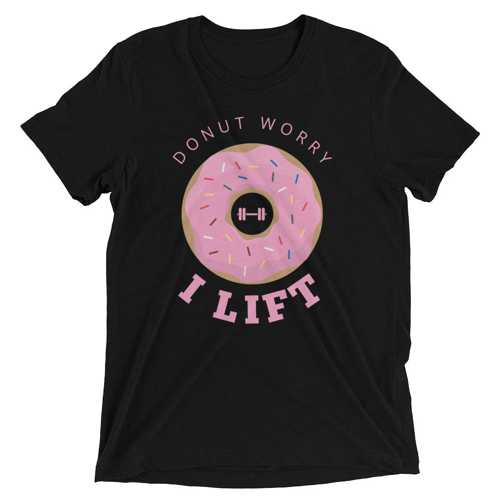 Donut Worry, I Lift T-Shirt