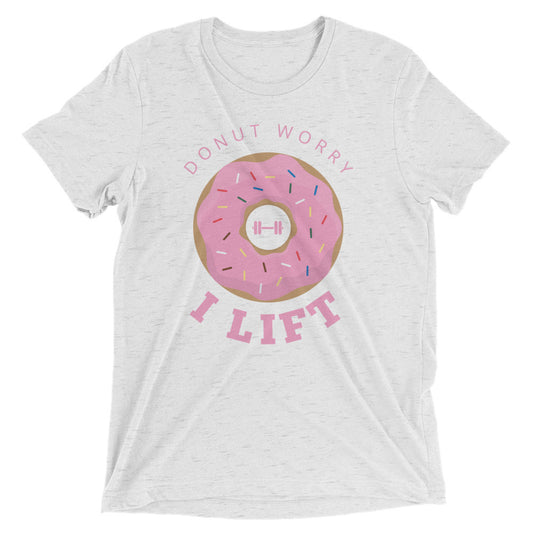 Donut Worry, I Lift T-Shirt